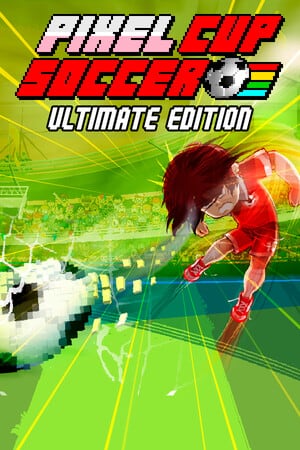 Pixel Cup Soccer - Ultimate Edition [Build 23577169] (2022) PC | Пиратка [Portable]
