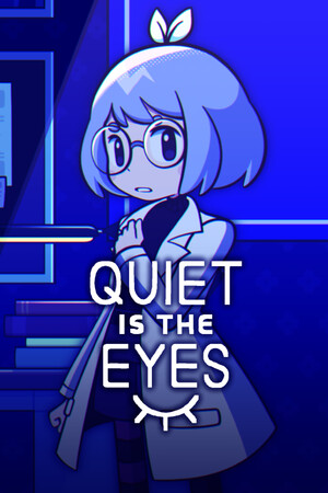 Quiet is the Eyes [Free (Steam)] (2023) PC