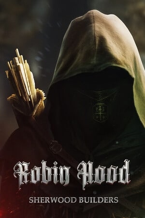 Robin Hood - Sherwood Builders [Build 16757591] (2024) PC | Пиратка [Portable]