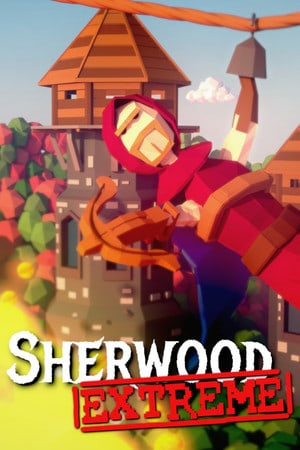Sherwood Extreme [Build 16798792] (2024) PC | RePack от Pioneer