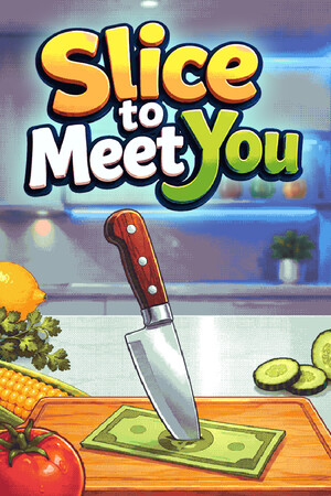 Slice To Meet You [Build 24003241] (2026) PC | Пиратка [Portable]