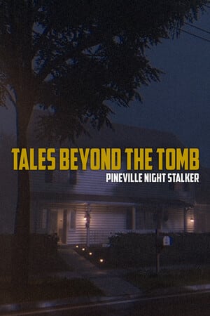 Tales Beyond The Tomb - Pineville Night Stalker [Build 20250211] (2024) PC | RePack от FitGirl