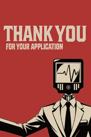 Thank You For Your Application [Build 23927252] (2026) PC | Пиратка [Portable]