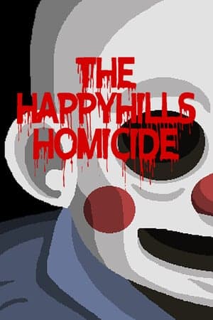 The Happyhills Homicide [Build 18013264] (2024) PC | Пиратка
