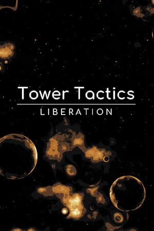 Tower Tactics: Liberation [Build 17384311] (2023) PC | Пиратка