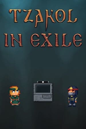 Tzakol in Exile [v 0.16] PC | Пиратка